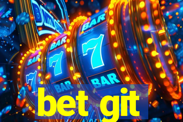 bet git